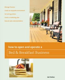 How to Open and Operate a Bed & Breakfast, 9th (Home-Based Business Series)