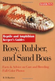 Rosy, Rubber, and Sand Boas: Facts & Advice on Care and Breeding (Reptile and Amphibian Keeper's Guide)