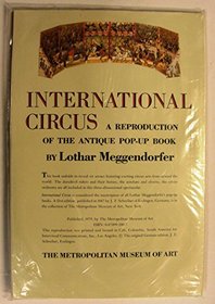 Lothar Meggendorfer's International circus: A reproduction of the antique pop-up book