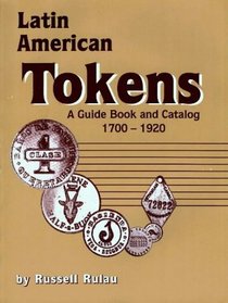Latin American Tokens Catalog and Guide Book