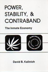 Power, Stability, and Contraband: The Inmate Economy