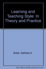 Learning and Teaching Style: In Theory and Practice