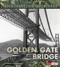 The Golden Gate Bridge (Engineering Wonders)