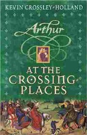 At the Crossing-places (Arthur S.)