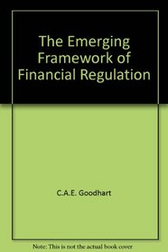 The Emerging Framework of Financial Regulation