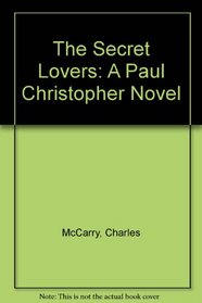 The Secret Lovers: A Paul Christopher Novel