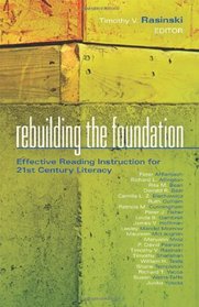 Rebuilding the Foundation: Effective Reading Instruction for 21st Century Literacy (Leading Edge)