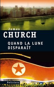 Quand la lune disparaît (French edition)