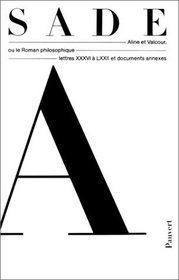 Oeuvres compltes,tome 5 : Aline et Valcour ou Le Roman philosophique, lettres xxxvi  lxxii et documents annexes