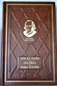 La vida es sueno ; El alcalde de Zalamea ; La dama duende (Clasicos espanoles ; v. 14) (Spanish Edition)