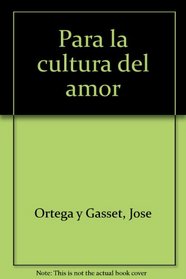 Para la cultura del amor (Spanish Edition)