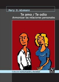 Te Amo / Te Odio (Spanish Edition)