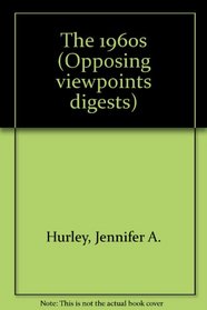 The 1960s (Opposing Viewpoints Digests)