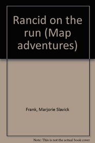 Rancid on the run (Map adventures)