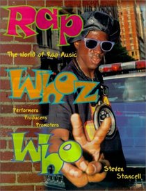 Rap Whoz Who: The World of Rap Music