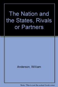 The Nation and the States, Rivals or Partners?