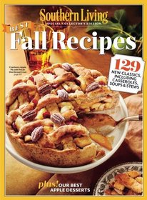 SOUTHERN LIVING Best Fall Recipes: 129 New Classics, Including Casseroles, Soups & Stews