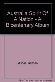 Australia Spirit Of A Nation - A Bicentenary Album