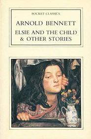 Elsie and the Child and Other Stories