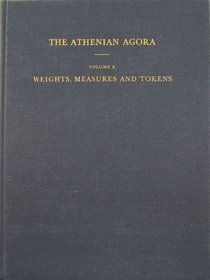 Weights, Measures, and Tokens (Athenian Agora)