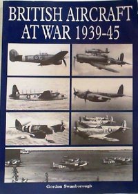 British Aircraft at War, 1939-45