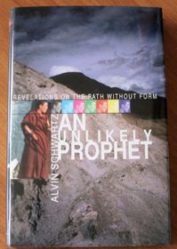 An Unlikely Prophet: Revelations on the Path Without Form : A Novel