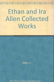 Ethan and Ira Allen Collected Works