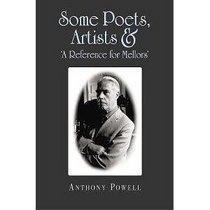 SOME POETS, ARTISTS & 'A REFERENCE FOR MELLORS'