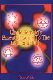 Uncle Setnakt's Essential Guide to the Left Hand Path