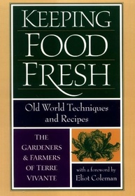 Keeping Food Fresh: Old World Techniques and Recipes