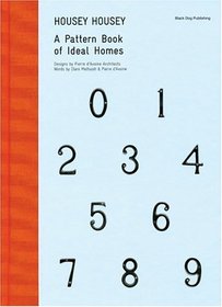Housey Housey: A Pattern Book Of Ideal Homes