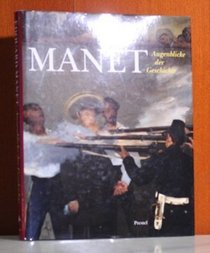 Edouard Manet: Augenblicke der Geschichte (German Edition)