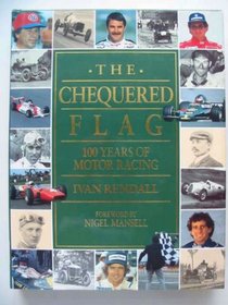 The Chequered Flag: 100 Years of Motor Racing