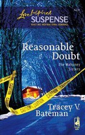 Reasonable Doubt (Mahoney Sisters, Bk 1) (Love Inspired Suspense, No 4)