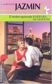 El Hombre Equivocado (Harlequin Jazmin (Spanish)) (Spanish Edition)