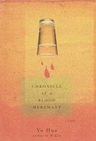 Chronicle of a Blood Merchant : A Novel