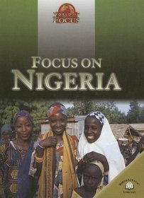 Focus on Nigeria (World in Focus)