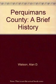 Perquimans County: A Brief History