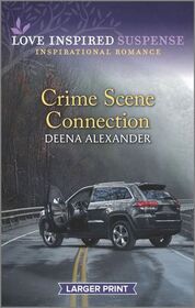 Crime Scene Connection (Love Inspired Suspense, No 872) (Larger Print)
