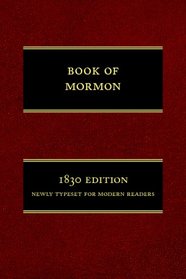 The Book of Mormon: 1830 Edition, Newly Typeset for Modern Readers