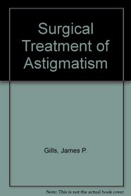 Surgical Treatment of Astigmatism