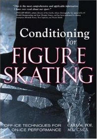 Conditioning for Skating : Off-Ice Techniques for On-Ice Performance