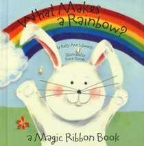 What Makes a Rainbow? (Magic Ribbon)