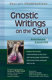 Gnostic Writings on the Soul: Annotated & Explained (Skylight Illuminations)