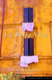 La Bella Vita (Summersdale Travel)