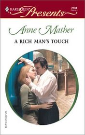 A Rich Man's Touch (Harlequin Presents, No 2230)