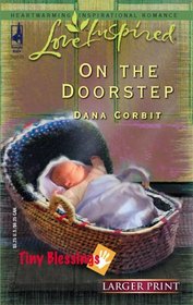 On The Doorstep (Tiny Blessings) (Love Inspired, No 316) (Larger Print)