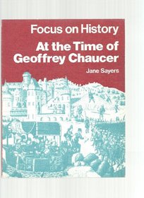 At the Time of Geoffrey Chaucer (Focus on Hist. S)
