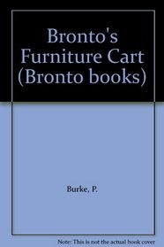 Bronto's Furniture Cart (Bronto books)