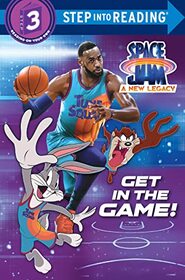 Get in the Game! (Space Jam: A New Legacy) (Step into Reading)